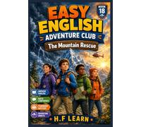 The Mountain Rescue - Easy English Adventure Club (Book 18 ): An Exciting ESL Story for Young Learners - Improve Your English Reading Skills with Fun Adventures