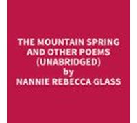 The Mountain Spring And Other Poems (unabridged) (audiolibro)