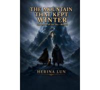The Mountain That Kept Winter (The Roots of the Sky)