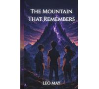 THE MOUNTAIN THAT REMEMBERS