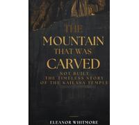 The Mountain That Was Carved, Not Built: The Timeless Story of the Kailasa Temple