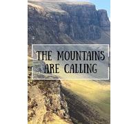 The Mountains Are Calling: Journal