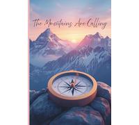 The Mountains Are Calling: Journal