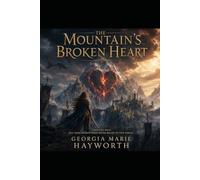 The Mountain's Broken Heart (The Heart-Bound Chronicles)