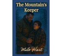 The Mountain's Keeper: A Grumpy Sunshine M/M Romance