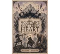 The Mountain's Shattered Heart (Miner's Quest)