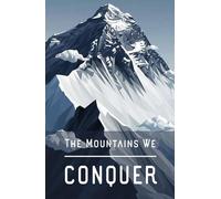 The Mountains We Conquer