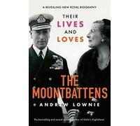 The Mountbattens: Their Lives & Loves
