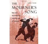 The Mourner's Song: War and Remembrance from the Iliad to Vietnam by James Tatum (2004-05-01)
