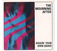 THE MOURNING AFTER - DIGGIN' YOUR OWN GRAVE 7" / VINYL