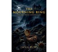 The Mourning Ring: 5 (The McTavish Chronicles)