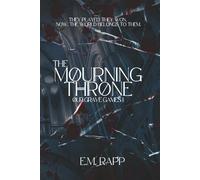 The Mourning Throne: A Pitch Black MM Romance (Our Grave Games)