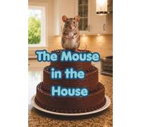 The Mouse in the House