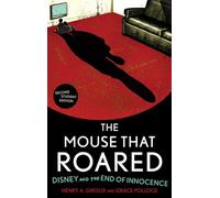 The Mouse that Roared: Disney and the End of Innocence