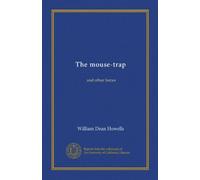 The mouse-trap: and other farces