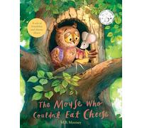 The Mouse Who Couldn't Eat Cheese: A Tale of Friendship and Chronic Illness