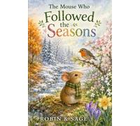 The Mouse Who Followed The Seasons: The Mouse Who Series