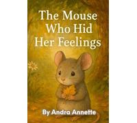 The Mouse Who Hid Her Feelings