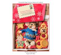 The Mouse Who Mailed Himself For Christmas: Please Mr. Postman Look And See-Is There A Mouse In My Mailbox For Me? (Goudaville Village)