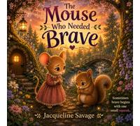 The Mouse Who Needed Brave