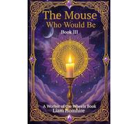The Mouse Who Would Be (The Worker of the Wheels)