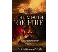 The Mouth of Fire (The Dwarves of Ice-Cloak)