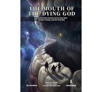 The Mouth of the Dying God | A Cosmic Horror on The Astral Sea: D&D 5E One-Shot Adventure for 2-3 Players (The Ready Adventure Series)