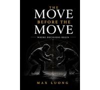 The Move Before the Move: Where Decisions Begin