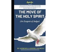 THE MOVE OF THE HOLY SPIRIT: (An Exegesis of Judges)