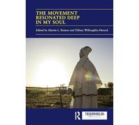 The Movement Resonated Deep in My Soul: New Perspectives on the Global Anti-Apartheid Liberation Movement (ThirdWorlds)