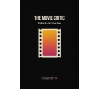 The Movie Critic: Il diario del cinefilo - Taccuino per recensioni e appunti sul cinema