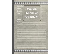 The Movie Review Journal: 100 Pages to Rate, Review, and Remember Your Favorite Films
