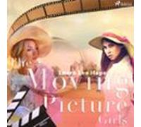 The Moving Picture Girls (audiolibro)