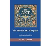 The MRCGP AKT Blueprint: Your Complete Study Guide