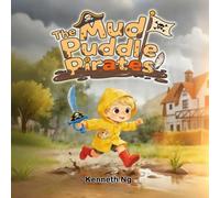 The Mud Puddle Pirates (Adventure Begins with a Pair of Red Boots)