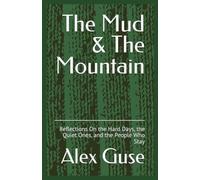 THE MUD & THE MOUNTAIN
