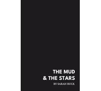 THE MUD & THE STARS