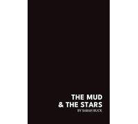 THE MUD & THE STARS
