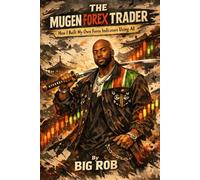 The Mugen Forex Trader: How I Built My Own Forex Indicators Using AI