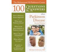 The Muhammad Ali Parkinson Center 100 Questions & Answers About Parkinson Disease