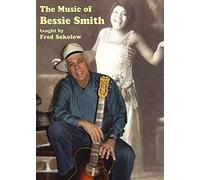 The Muisc of Bessie Smith taught by Fred Solokow [Alemania] [DVD]