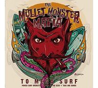 The Mullet Monster Mafia - To Mega Surf [Vinilo]