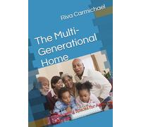 The Multi-Generational Home: Designing Spaces for Ages 8 to 80