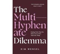 The Multi-Hyphenate Dilemma: Finding Work That Fits When You're More Than One Thing