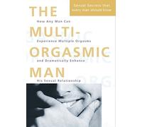 [The Multi-orgasmic Man: The Sexual Secrets That Every Man Should Know] [Chia, Mantak] [November, 2001]