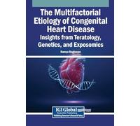 The Multifactorial Etiology of Congenital Heart Disease: Insights from Teratology, Genetics, and Exposomics