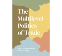 The Multilevel Politics Of Trade