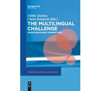 The Multilingual Challenge: Cross-Disciplinary Perspectives: 16 (Trends in Applied Linguistics [TAL], 16)