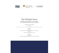The multiple faces of terrorism in Cuba: 10 (Informes CEU-CEFAS)