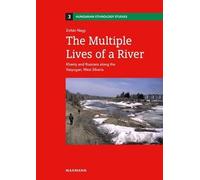 The Multiple Lives of a River: Khanty and Russians along the Vasyugan, West Siberia